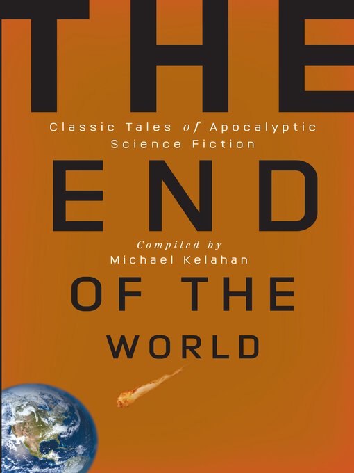 Title details for The End of the World by Michael Kelahan - Available